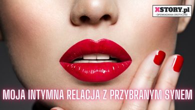 Moja intymna relacja z przybranym synem